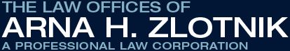The Law Offices of Arna H. Zlotnik | A Professional Law Corporation